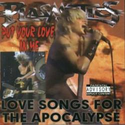 Plasmatics : Put Your Love in Me: Love Songs for the Apocalypse
